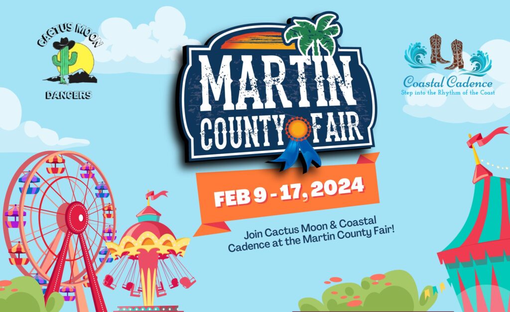Colorful flyer for the Martin County Fair 2024, featuring logos for Cactus Moon Dancers and Coastal Cadence, with fair rides in the background.